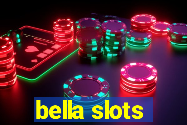 bella slots